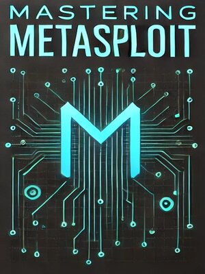cover image of Mastering Metasploit